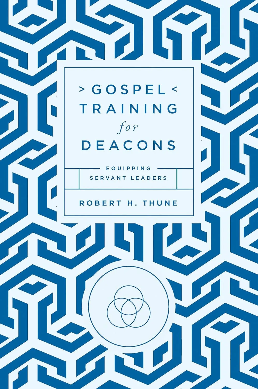 Gospel Training for Deacons: Equipping Servant Leaders Paperback  August 26, 2024